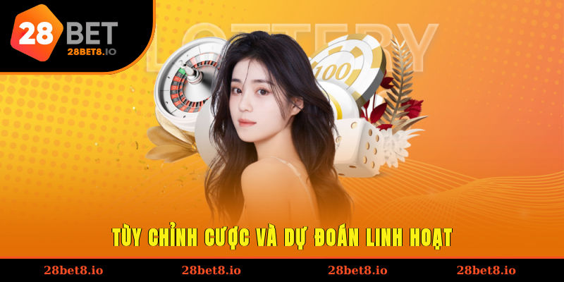 Tùy chỉnh cược và dự đoán linh hoạt